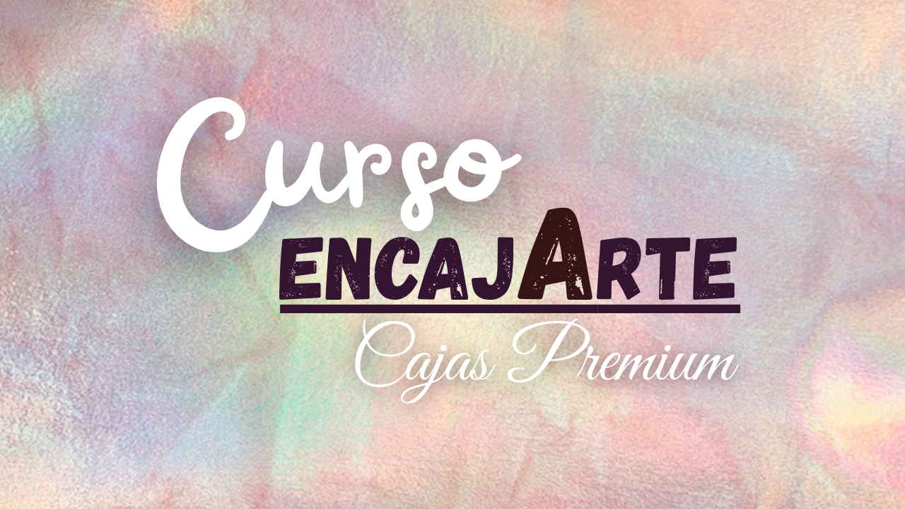 Curso EncajArte - Cajas Premium
